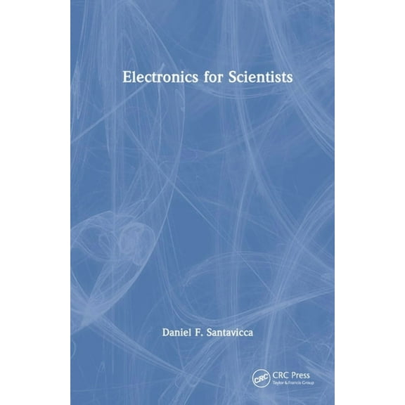 Electronics for Scientists, (Hardcover)