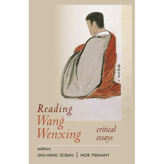 Reading Wang Wenxing: Critical Essays, (Paperback)