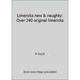 thumbnail image 1 of Pre-Owned Limericks new & naughty: Over 240 original limericks (Paperback) 0965980804 9780965980807, 1 of 1