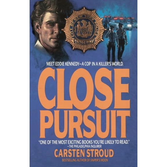 Close Pursuit: Meet Eddie Kennedy--A Cop in a Killer's World, (Paperback)