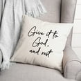 thumbnail image 2 of Creative Products Give To God And Rest 18x18 Spun Poly Pillow, 2 of 2