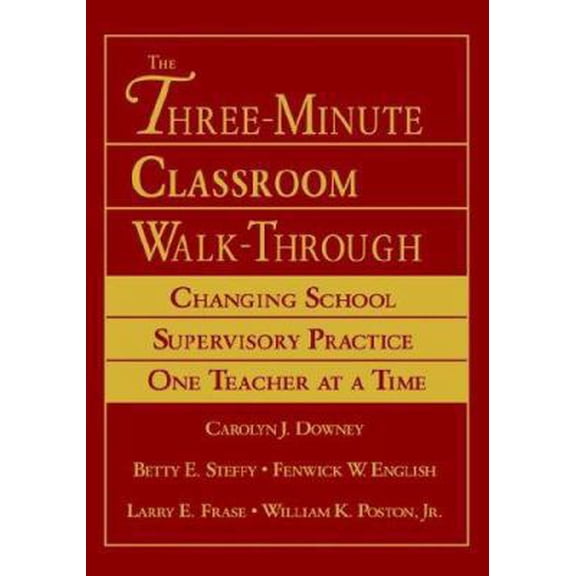 Pre-Owned The Three-Minute Classroom Walk-Through: Changing School Supervisory Practice One Teacher at a Time (Hardcover) 0761929665 9780761929666