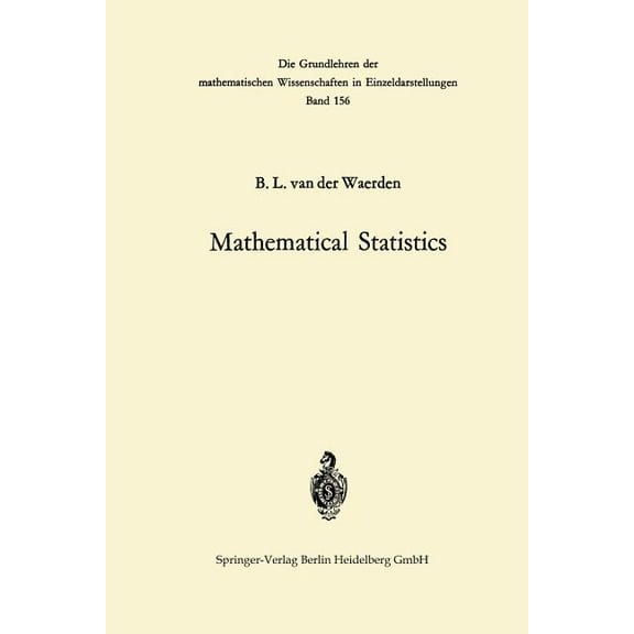 Grundlehren Der Mathematischen Wissensch Mathematical Statistics, Book 156, (Paperback)
