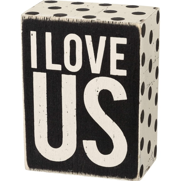 Primitives by Kathy Box Sign, 3 by 4-Inch, I Love Us