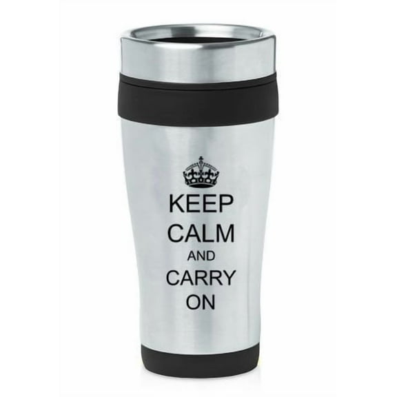 Black 16oz Insulated Stainless Steel Travel Mug Z242 Keep Calm and Carry On