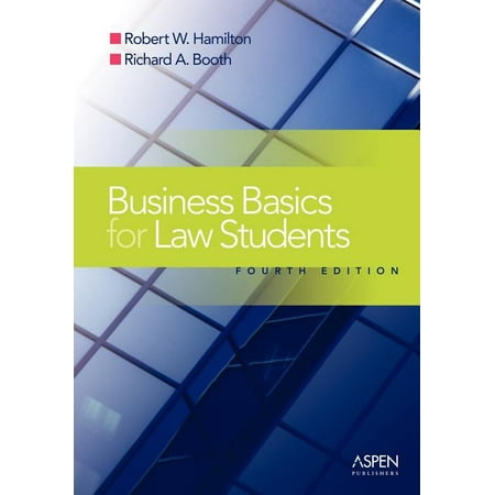 Introduction to Law: Business Basics Law Students: Essential Concepts and Applications