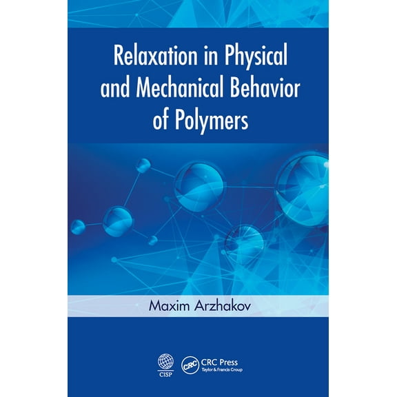 Relaxation in Physical and Mechanical Behavior of Polymers, (Paperback)