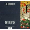 thumbnail image 2 of Fleetwood Mac - Then Play On - Vinyl, 2 of 4