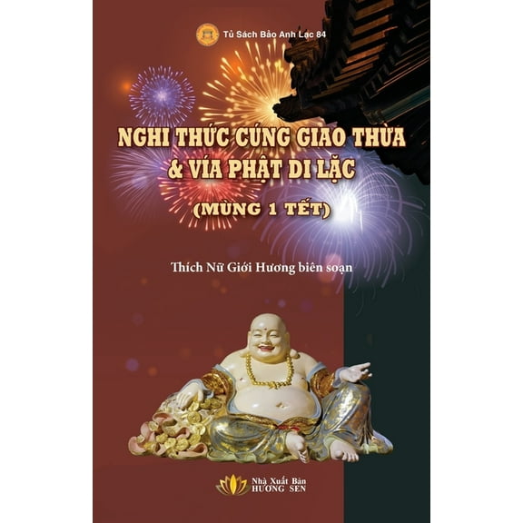 Nghi Thức CÃºng Giao Thừa & VÃ­a Phật Di Lặc, (Paperback)