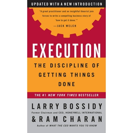 Execution : The Discipline of Getting Things Done (The Best Thing To Put On A New Tattoo)
