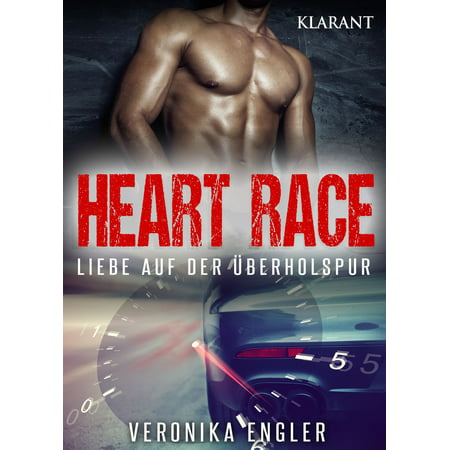 Heart Race - Liebe auf der Überholspur. Erotischer Roman -