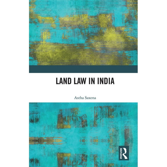 Land Law in India, (Hardcover)
