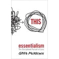 thumbnail image 1 of Essentialism: The Disciplined Pursuit of Less, 1 of 1
