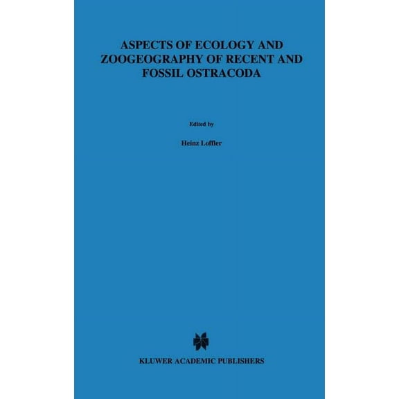 Aspects of Ecology and Zoogeography of Recent and Fossil Ostracoda, (Hardcover)