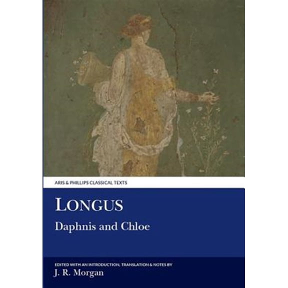 Pre-Owned Aris and Phillips Classical Texts Longus: Daphnis and Chloe, (Paperback)
