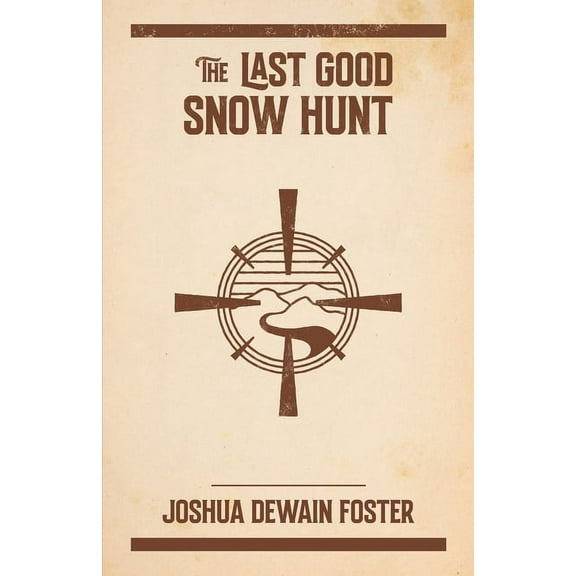 The Last Good Snow Hunt, (Paperback)