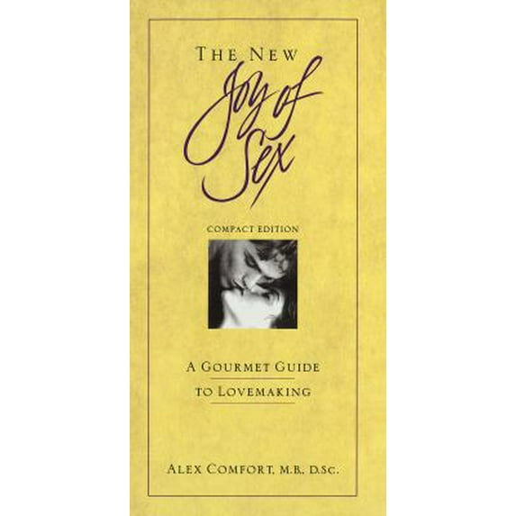 Pre-Owned The New Joy of Sex: A Gourmet Guide to Lovemaking in the Nineties, Compact Edition (Hardcover) 0517599104 9780517599105