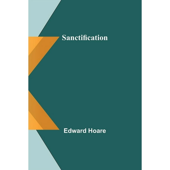 Sanctification, (Paperback)