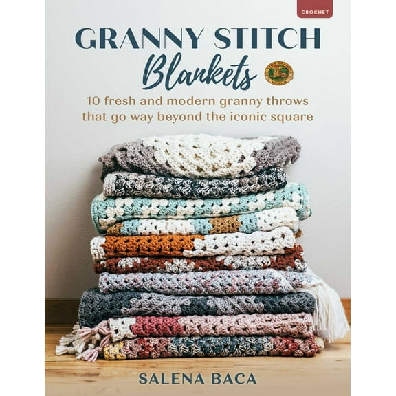 Granny Stitch Blankets: 10 Fresh and Modern Granny Throws That Go Way Beyond the Iconic Square, (Paperback)