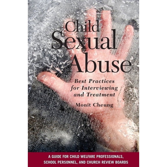 Child Sexual Abuse: Best Practices for Interviewing and Treatment, (Paperback)