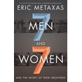 thumbnail image 1 of Pre-Owned Seven Men and Seven Women: And the Secret of Their Greatness (Paperback) 0718088913 9780718088910, 1 of 1