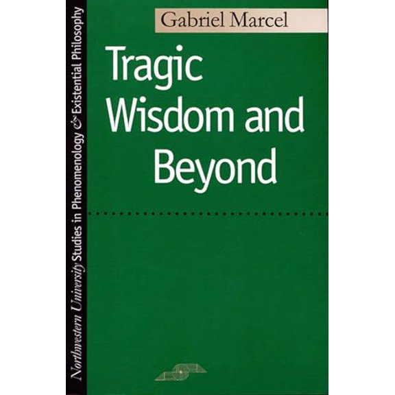 Pre-Owned Tragic Wisdom and Beyond (Paperback) 0810106140 9780810106147