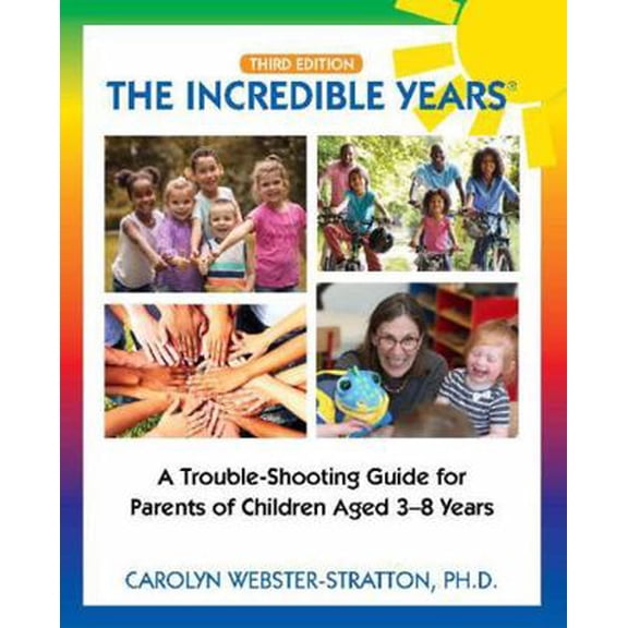 Pre-Owned The Incredible Years (R): Trouble Shooting Guide for Parents of Children Aged 3-8 Years (3rd Edition) (Paperback) 0578434512 9780578434513