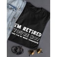 thumbnail image 3 of Tstars Men's Humorous Retired T-Shirt - Ideal Father's Day, Birthday, or Retirement Gifts - Perfect for Dad or Grandpa - Funny Retirement Message - Cool Gift for Any Celebration, 3 of 8