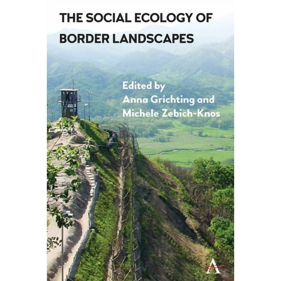 The Social Ecology of Border Landscapes, (Paperback)