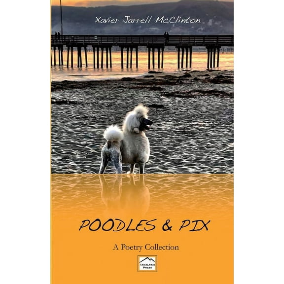 Poodles & Pix: A Poetry Collection, (Paperback)