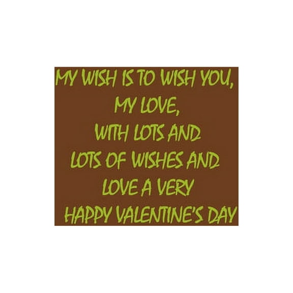 My Wish Is To Wish You, My Love, With Lots And Lots Of Wishes And Love A Very Happy Valentine's Day (Paperback)