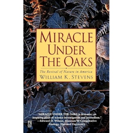 Pre-Owned Miracle Under the Oaks: The Revival of Nature in America (Paperback) 067178045X 9780671780456