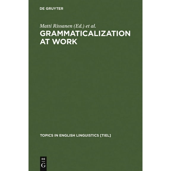 Topics in English Linguistics Grammaticalization at Work, Book 24, (Hardcover)