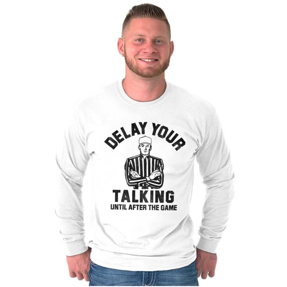 Delay Talking Until After Game Sports Men's Long Sleeve Tee T Shirt Brisco Brands X