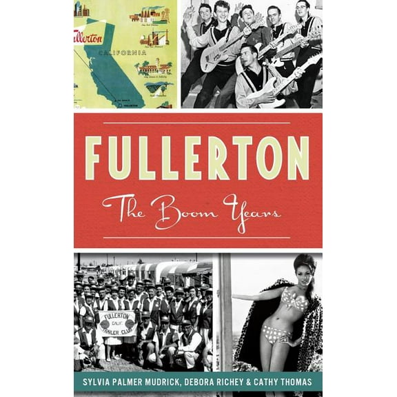 Fullerton: The Boom Years (Hardcover)