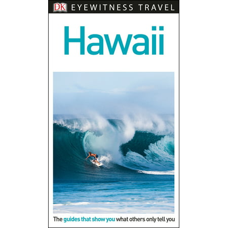Dk Eyewitness Travel Guide Hawaii: 9781465460516