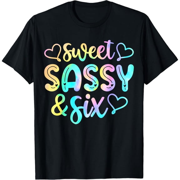 t-shirt Kids 6th Birthday Girl Sweet Sassy And Six 6 Years Old Girls T-Shirt.