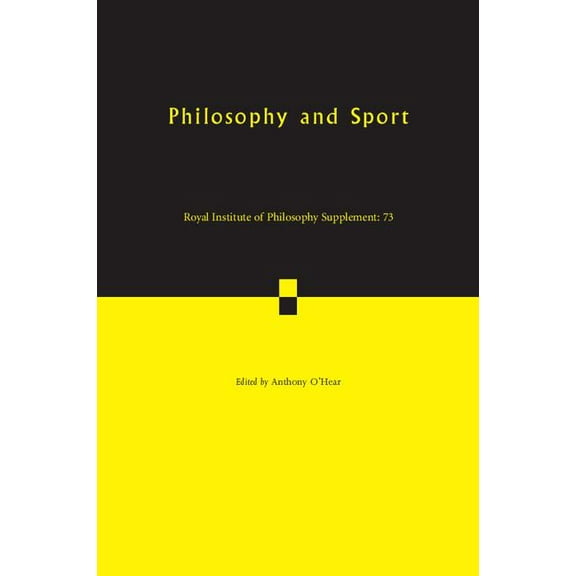 Royal Institute of Philosophy Supplement Philosophy and Sport, Book 73, (Paperback)