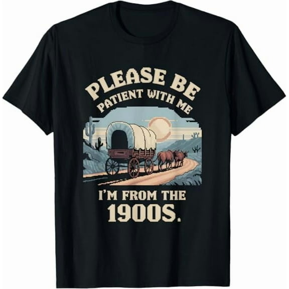 Greenink Please Be Patient with Me I'm from The 1900s Vintage Funny Quote T-Shirt Sarcastic Graphic Shirt for Men Women