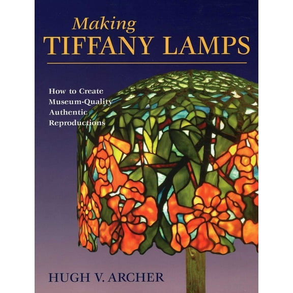 Making Tiffany Lamps, (Paperback)