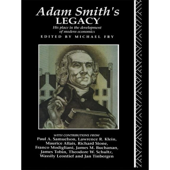 Adam Smith's Legacy: His Place in the Development of Modern Economics, (Hardcover)