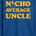 thumbnail image 3 of Instant Message - Nacho Average Uncle - Men's Long Sleeve T-Shirt, 3 of 6
