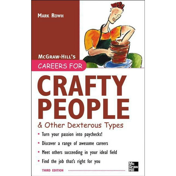 McGraw-Hill Careers for You (Paperback) Careers for Crafty People and Other Dexterous Types, 3rd Edition, (Paperback)