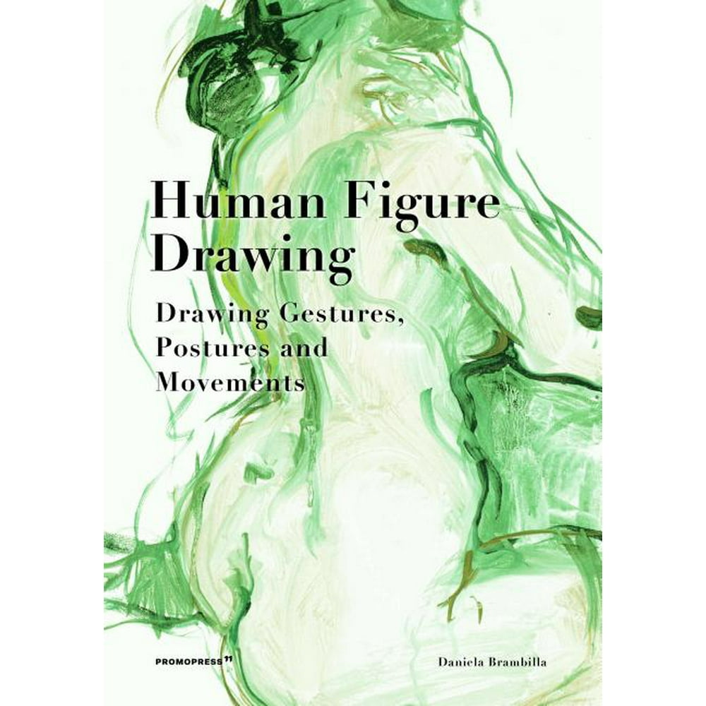 Human Figure Drawing : Drawing Gestures, Pictures and Movements
