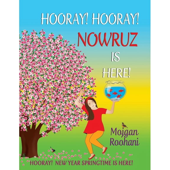 Hooray! Hooray! Nowruz Is Here!, (Paperback)