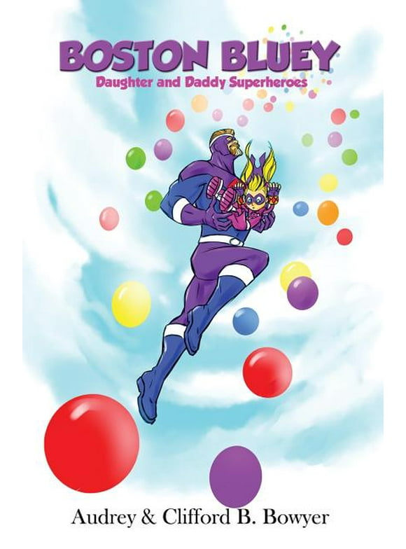 Boston Bluey (Collector's Edition) : Daughter and Daddy Superheroes