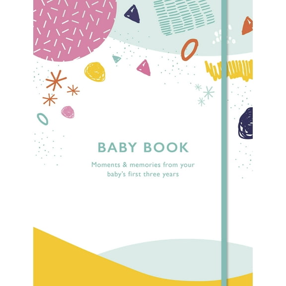 Baby Book : Moments and memories from your baby's first three years (Hardcover)