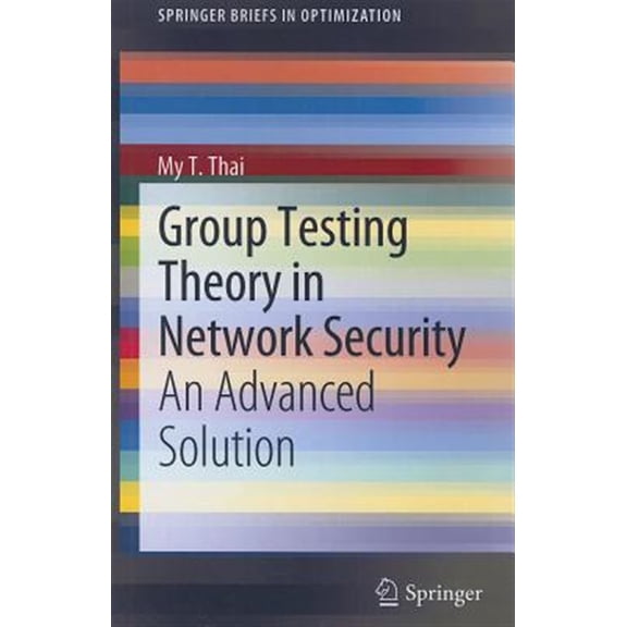 Pre-Owned Springerbriefs in Optimization Group Testing Theory in Network Security: An Advanced Solution, (Paperback)