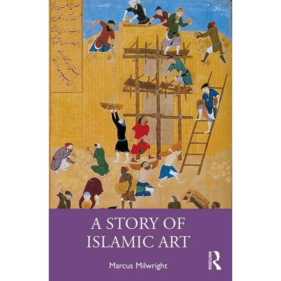 A Story of Islamic Art, (Paperback)