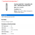 thumbnail image 2 of Courtesy Light Bulb - Compatible with 2003 - 2006 Mercedes-Benz E500 2004 2005, 2 of 2